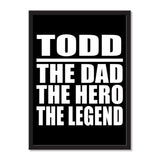 Todd The Dad The Hero The Legend - Portrait Frame Photo Tile