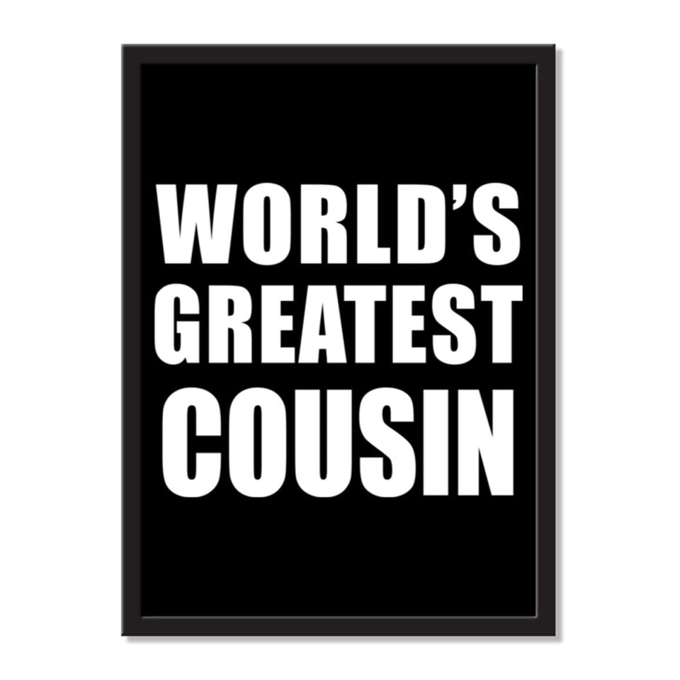 World's Greatest Cousin - Portrait Frame Photo Tile