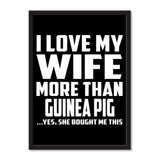 I Love My Wife More Than Guinea Pig ...Yes, She Bought Me This - Portrait Frame Photo Tile