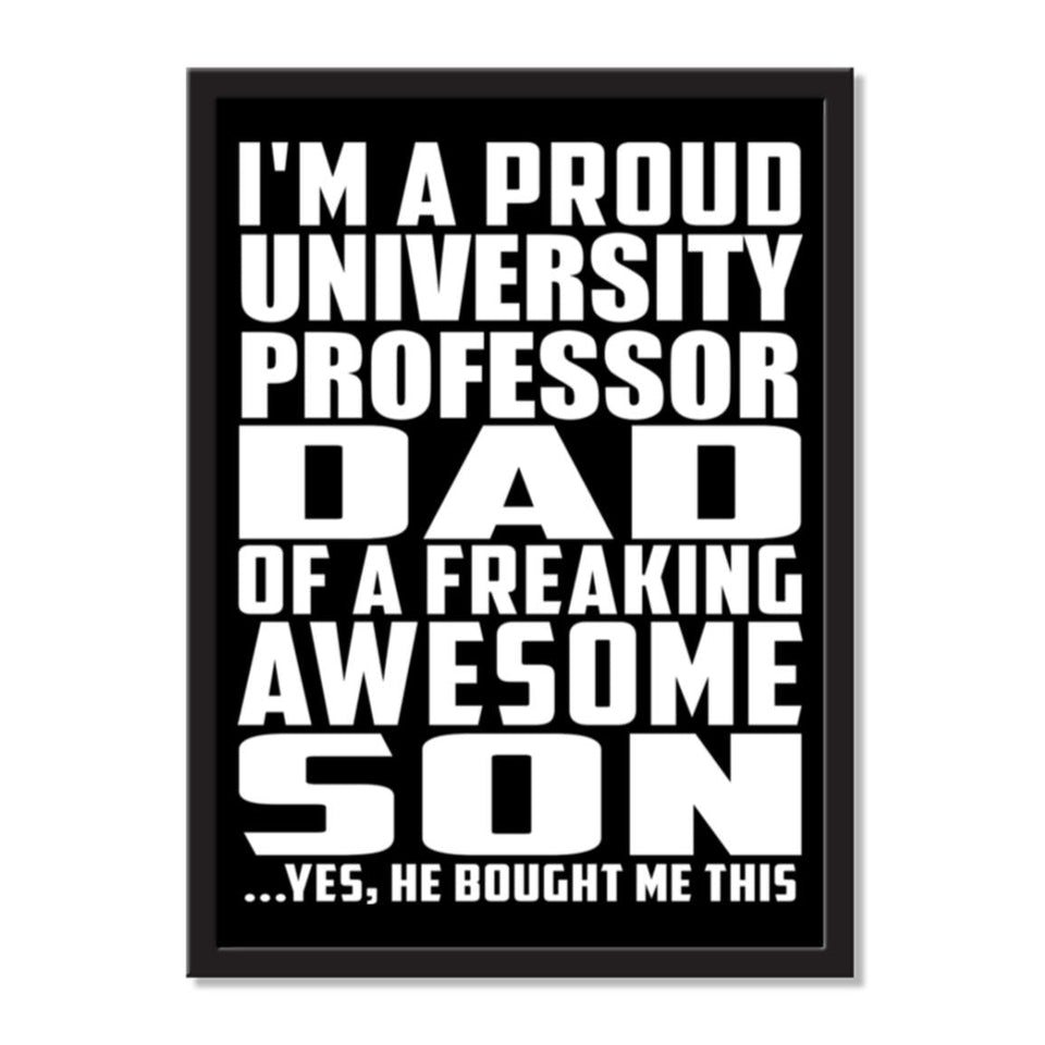I'm A Proud University Professor Dad Of A Freaking Awesome Son, He Bought Me This - Portrait Frame Photo Tile