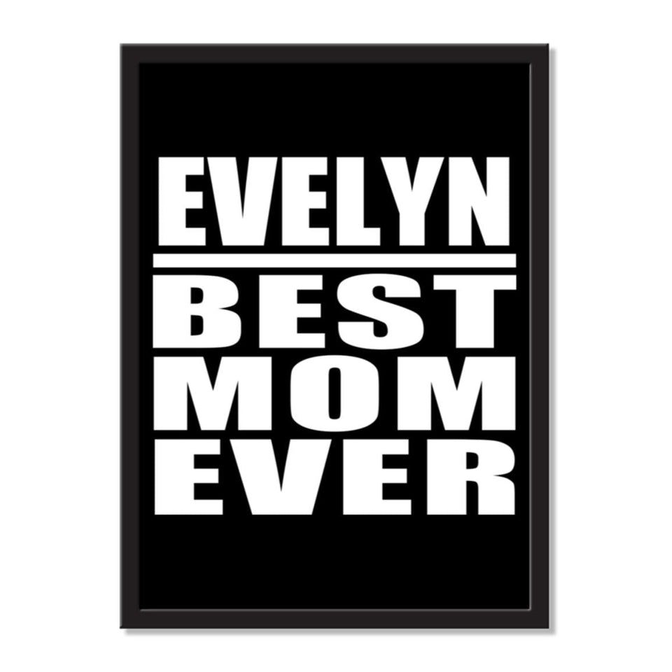 Evelyn Best Mom Ever - Portrait Frame Photo Tile