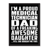 I'm A Proud Medical Technician Dad Of A Freaking Awesome Daughter, She Bought Me This - Portrait Frame Photo Tile