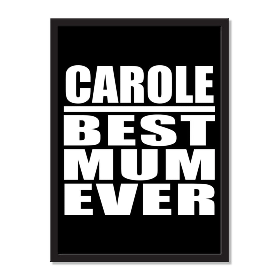 Carole Best Mum Ever - Portrait Frame Photo Tile