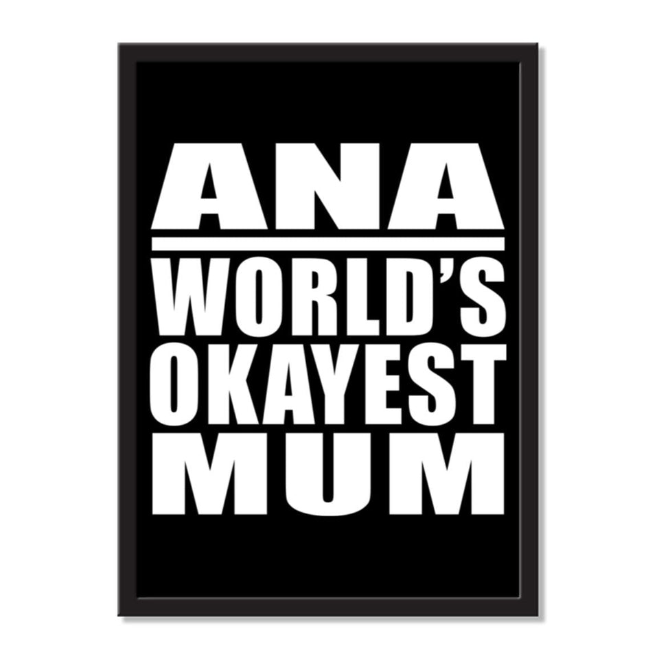 Ana World's Okayest Mum - Portrait Frame Photo Tile