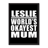 Leslie World's Okayest Mum - Portrait Frame Photo Tile