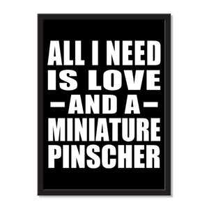 All I Need Is Love And A Miniature Pinscher - Portrait Frame Photo Tile