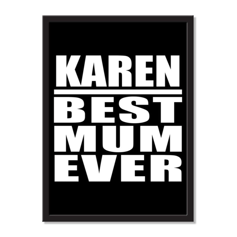 Karen Best Mum Ever - Portrait Frame Photo Tile