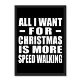 All I Want For Christmas Is More Speed Walking - Portrait Frame Photo Tile