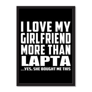 I Love My Girlfriend More Than Lapta ...She Bought Me This - Portrait Frame Photo Tile