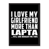 I Love My Girlfriend More Than Lapta ...She Bought Me This - Portrait Frame Photo Tile