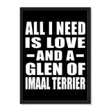 All I Need Is Love And A Glen Of Imaal Terrier - Portrait Frame Photo Tile