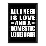 All I Need Is Love And A Domestic Longhair - Portrait Frame Photo Tile