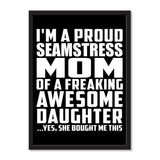 I'm A Proud Seamstress Mom Of A Freaking Awesome Daughter, She Bought Me This - Portrait Frame Photo Tile