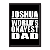 Joshua World's Okayest Dad - Portrait Frame Photo Tile