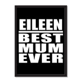 Eileen Best Mum Ever - Portrait Frame Photo Tile