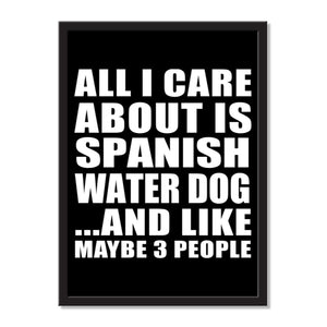 All I Care About Is Spanish Water Dog And Like Maybe 3 People - Portrait Frame Photo Tile