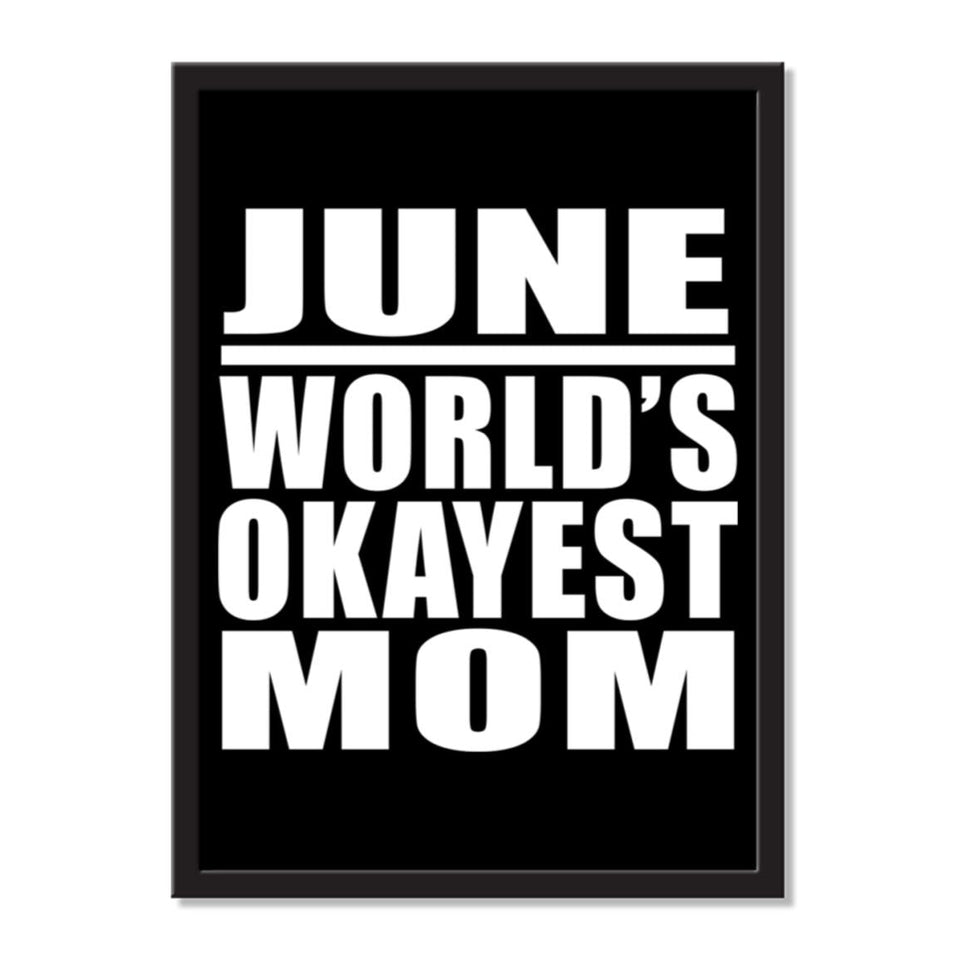 June World's Okayest Mom - Portrait Frame Photo Tile