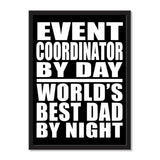 Event Coordinator By Day World's Best Dad By Night - Portrait Frame Photo Tile