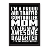 I'm A Proud Air Traffic Controller Mom Of A Freaking Awesome Daughter, She Bought Me This - Portrait Frame Photo Tile