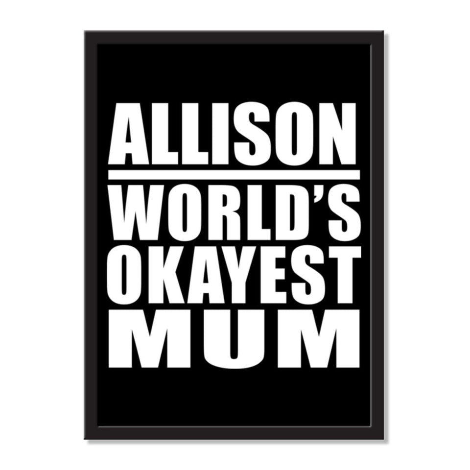 Allison World's Okayest Mum - Portrait Frame Photo Tile