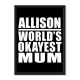 Allison World's Okayest Mum - Portrait Frame Photo Tile