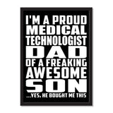 I'm A Proud Medical Technologist Dad Of A Freaking Awesome Son, He Bought Me This - Portrait Frame Photo Tile