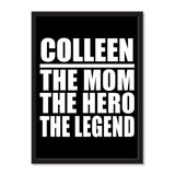 Colleen The Mom The Hero The Legend - Portrait Frame Photo Tile