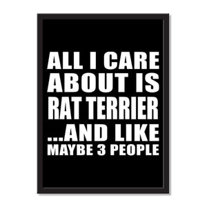 All I Care About Is Rat Terrier And Like Maybe 3 People - Portrait Frame Photo Tile