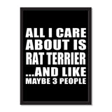 All I Care About Is Rat Terrier And Like Maybe 3 People - Portrait Frame Photo Tile