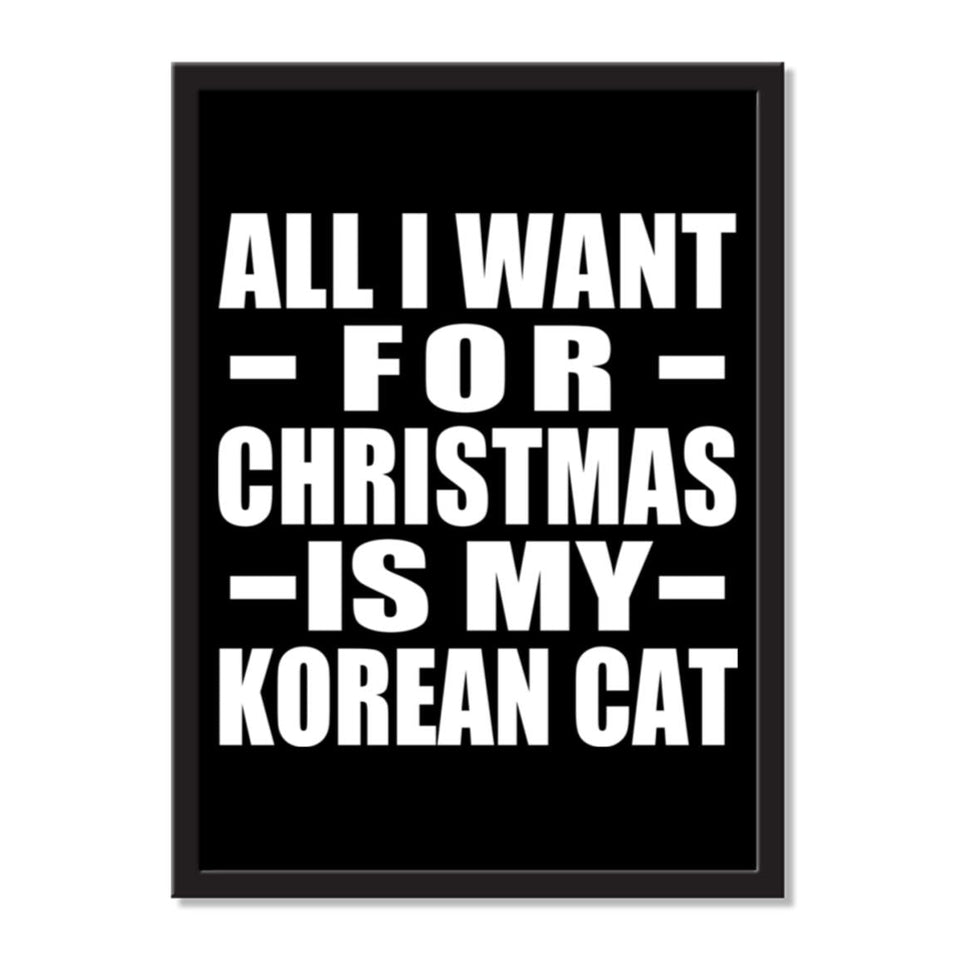 All I Want For Christmas Is My Korean Cat - Portrait Frame Photo Tile