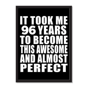 It Took Me 96 Years To Become This Awesome And Almost Perfect - Portrait Frame Photo Tile
