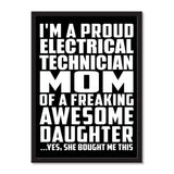 I'm A Proud Electrical Technician Mom Of A Freaking Awesome Daughter, She Bought Me This - Portrait Frame Photo Tile