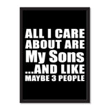All I Care About Is My Sons And Like Maybe 3 People - Portrait Frame Photo Tile