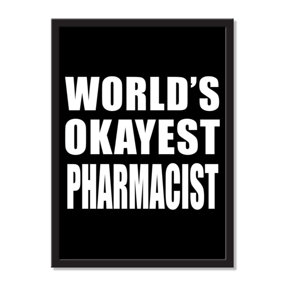 World's Okayest Pharmacist - Portrait Frame Photo Tile