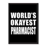 World's Okayest Pharmacist - Portrait Frame Photo Tile