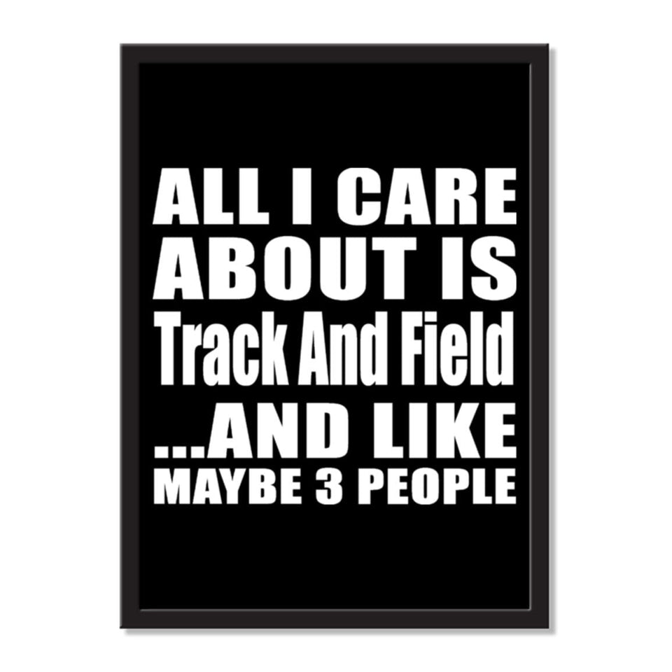All I Care About Is Track And Field And Like Maybe 3 People - Portrait Frame Photo Tile