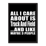 All I Care About Is Track And Field And Like Maybe 3 People - Portrait Frame Photo Tile