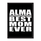 Alma Best Mom Ever - Portrait Frame Photo Tile