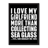 I Love My Girlfriend More Than Collecting Sea Glass ...She Bought Me This - Portrait Frame Photo Tile