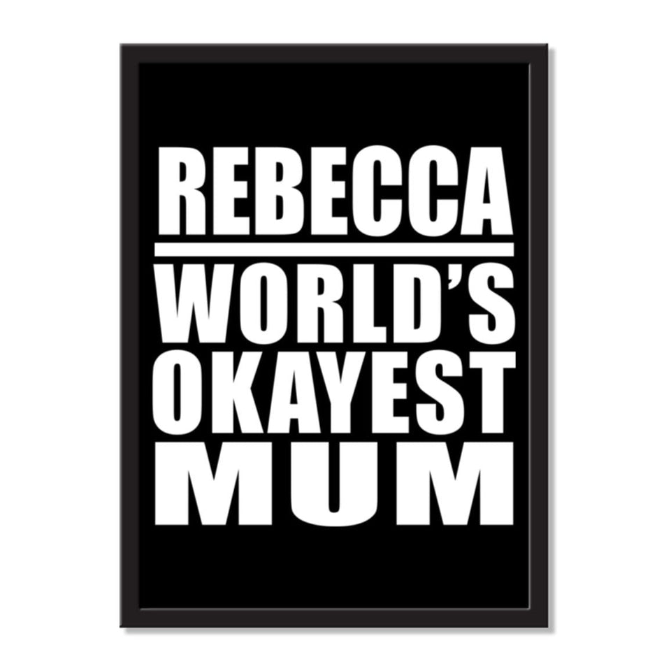 Rebecca World's Okayest Mum - Portrait Frame Photo Tile