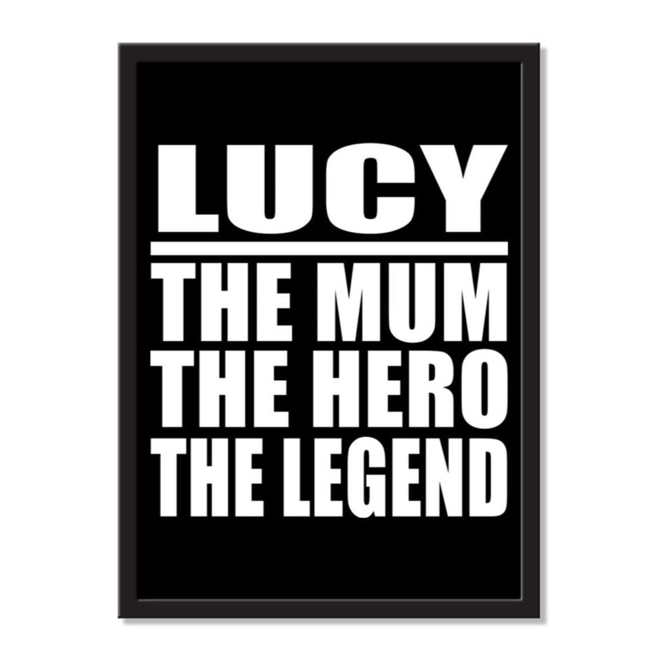Lucy The Mum The Hero The Legend - Portrait Frame Photo Tile