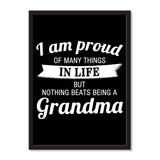 I Am Proud of Many Things In Life, But Nothing Beats Being a Grandma - Portrait Frame Photo Tile