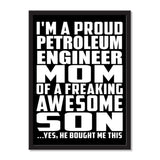 I'm A Proud Petroleum Engineer Mom Of A Freaking Awesome Son, He Bought Me This - Portrait Frame Photo Tile