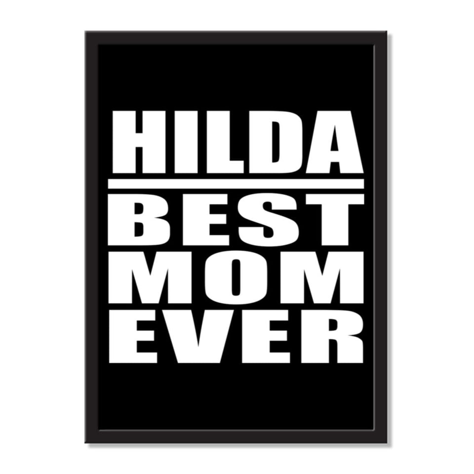 Hilda Best Mom Ever - Portrait Frame Photo Tile
