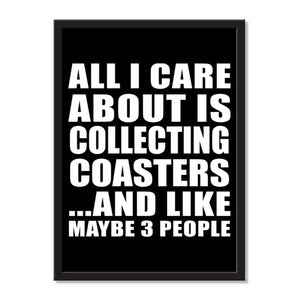 All I Care About Is Collecting Coasters And Like Maybe 3 People - Portrait Frame Photo Tile