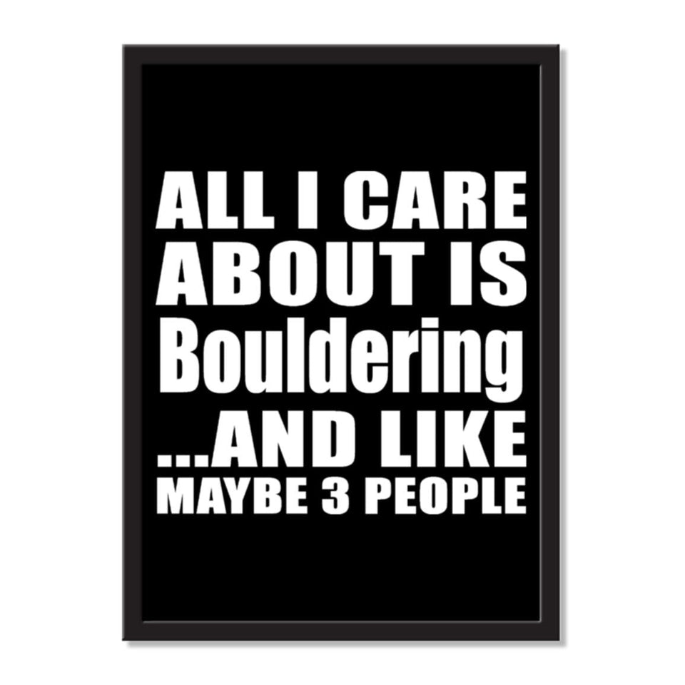 All I Care About Is Bouldering And Like Maybe 3 People - Portrait Frame Photo Tile
