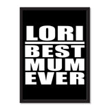 Lori Best Mum Ever - Portrait Frame Photo Tile