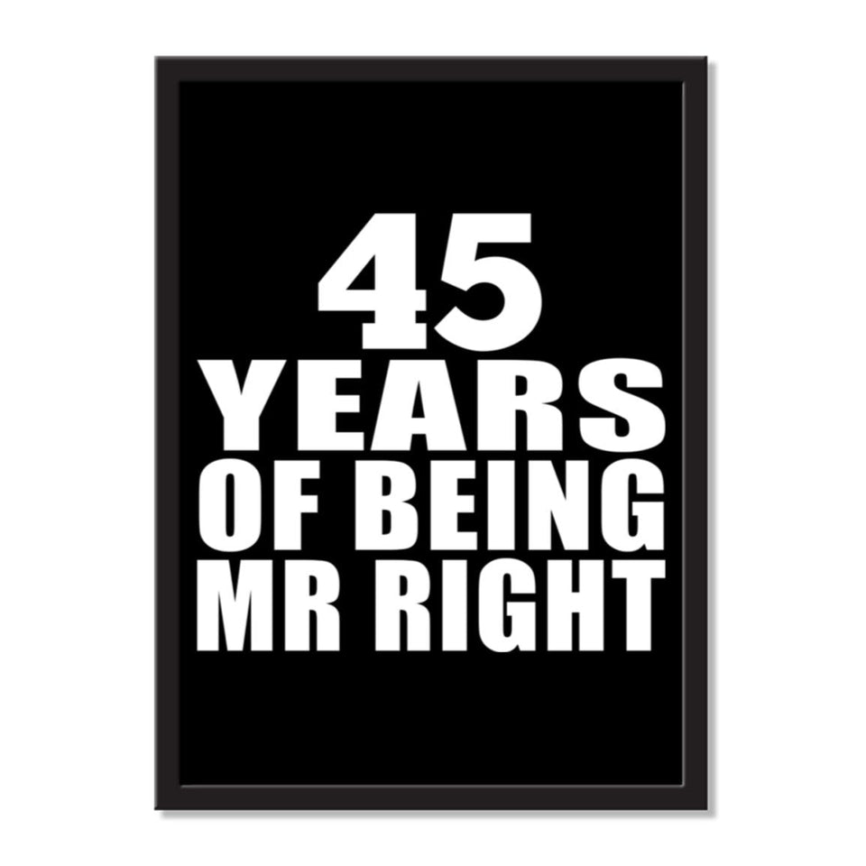 45 Years Of Being Mr Right - Portrait Frame Photo Tile