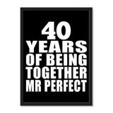 40 Years Of Being Together Mr Perfect - Portrait Frame Photo Tile