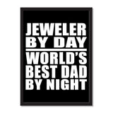 Jeweler By Day World's Best Dad By Night - Portrait Frame Photo Tile